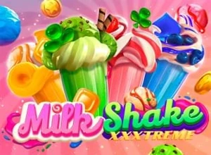 Milkshake XXXtreme